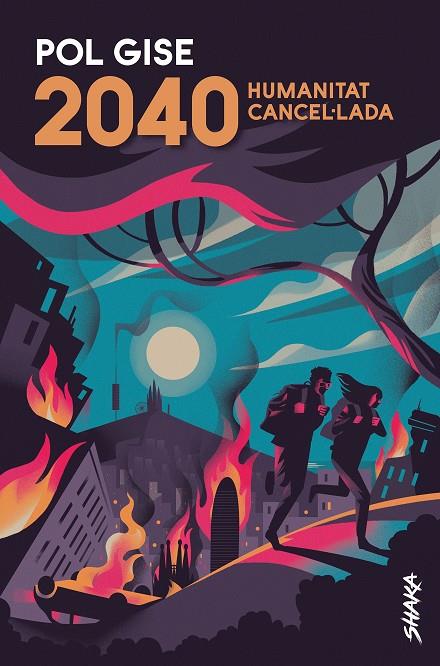 2040. HUMANITAT CANCEL·LADA | 9788418456022 | GISE, POL | Llibreria Ombra | Llibreria online de Rubí, Barcelona | Comprar llibres en català i castellà online