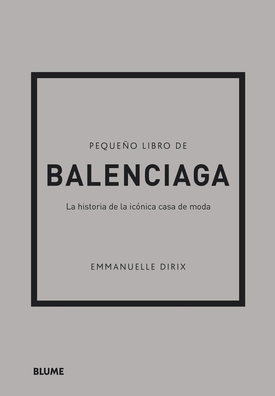 PEQUEÑO LIBRO DE BALENCIAGA | 9788418725715 | DIRIX, EMMANUELLE | Llibreria Ombra | Llibreria online de Rubí, Barcelona | Comprar llibres en català i castellà online