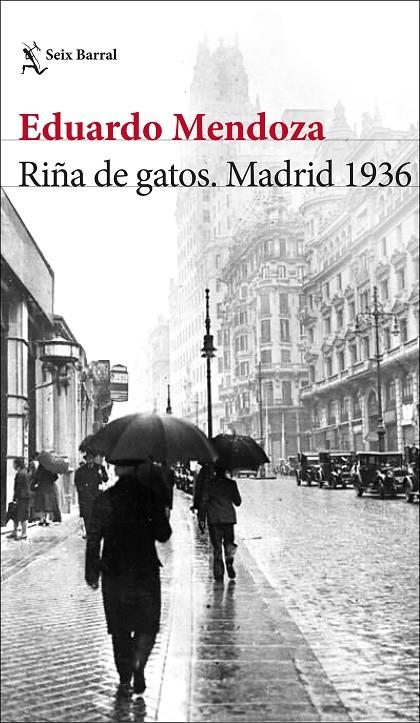 RIÑA DE GATOS. MADRID 1936 | 9788432236594 | MENDOZA, EDUARDO | Llibreria Ombra | Llibreria online de Rubí, Barcelona | Comprar llibres en català i castellà online