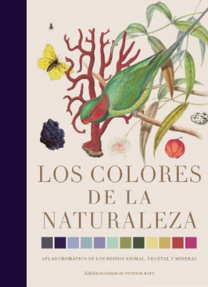 LOS COLORES DE LA NATURALEZA | 9788412386172 | BATY, PATRICK | Llibreria Ombra | Llibreria online de Rubí, Barcelona | Comprar llibres en català i castellà online