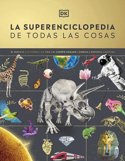 LA SUPERENCICLOPEDIA DE TODAS LAS COSAS | 9780241665046 | DK | Llibreria Ombra | Llibreria online de Rubí, Barcelona | Comprar llibres en català i castellà online