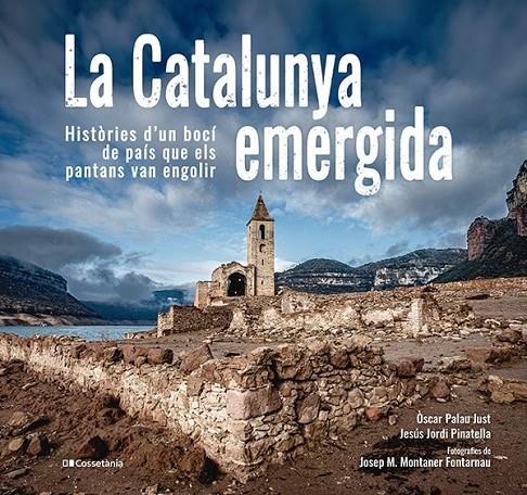 LA CATALUNYA EMERGIDA | 9788413563541 | JORDI PINATELLA, JESÚS/PALAU JUST, ÒSCAR | Llibreria Ombra | Llibreria online de Rubí, Barcelona | Comprar llibres en català i castellà online