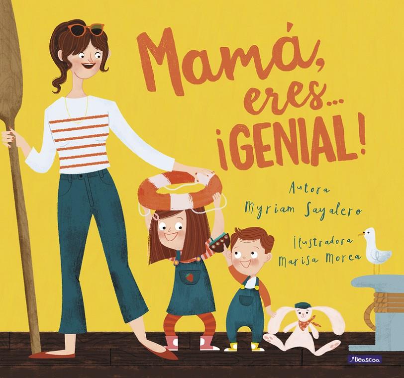 MAMÁ, ERES... ¡GENIAL! | 9788448847821 | SAYALERO, MYRIAM/MOREA, MARISA | Llibreria Ombra | Llibreria online de Rubí, Barcelona | Comprar llibres en català i castellà online