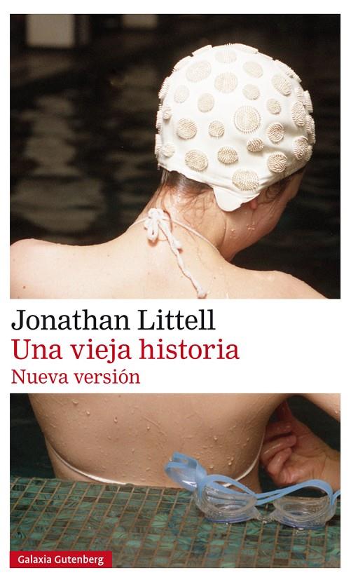 UNA VIEJA HISTORIA | 9788417355562 | LITTELL, JONATHAN | Llibreria Ombra | Llibreria online de Rubí, Barcelona | Comprar llibres en català i castellà online