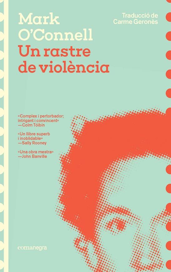 UN RASTRE DE VIOLÈNCIA | 9788419590947 | O'CONNELL, MARK | Llibreria Ombra | Llibreria online de Rubí, Barcelona | Comprar llibres en català i castellà online