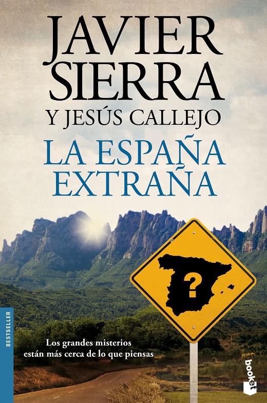 LA ESPAÑA EXTRAÑA | 9788408141761 | JAVIER SIERRA/JESÚS CALLEJO | Llibreria Ombra | Llibreria online de Rubí, Barcelona | Comprar llibres en català i castellà online