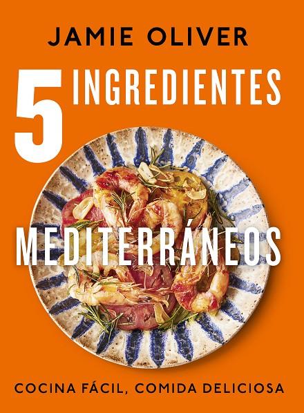 5 INGREDIENTES MEDITERRÁNEOS | 9788425364334 | OLIVER, JAMIE | Llibreria Ombra | Llibreria online de Rubí, Barcelona | Comprar llibres en català i castellà online