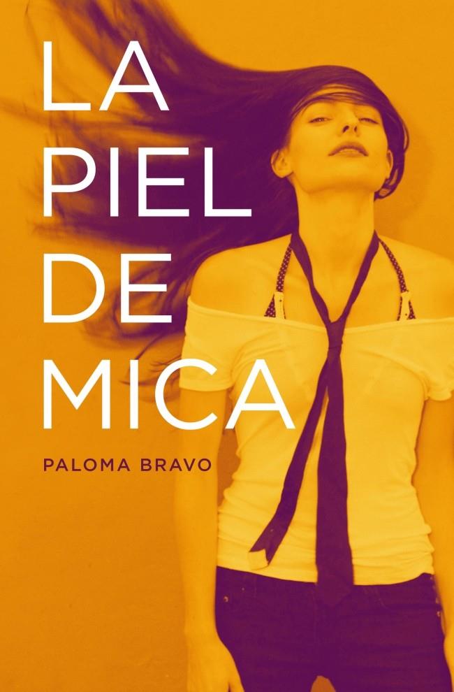 LA PIEL DE MICA | 9788401353369 | PALOMA BRAVO | Llibreria Ombra | Llibreria online de Rubí, Barcelona | Comprar llibres en català i castellà online
