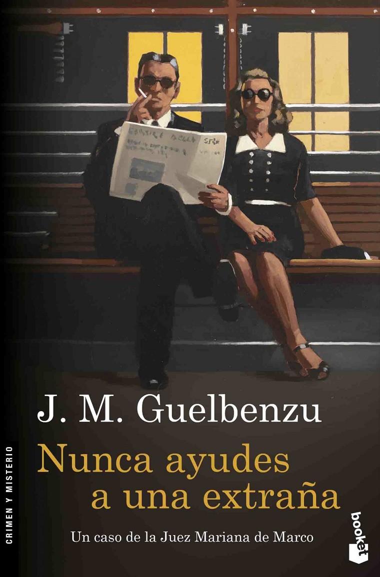 NUNCA AYUDES A UNA EXTRAÑA | 9788423352043 | J. M. GUELBENZU | Llibreria Ombra | Llibreria online de Rubí, Barcelona | Comprar llibres en català i castellà online