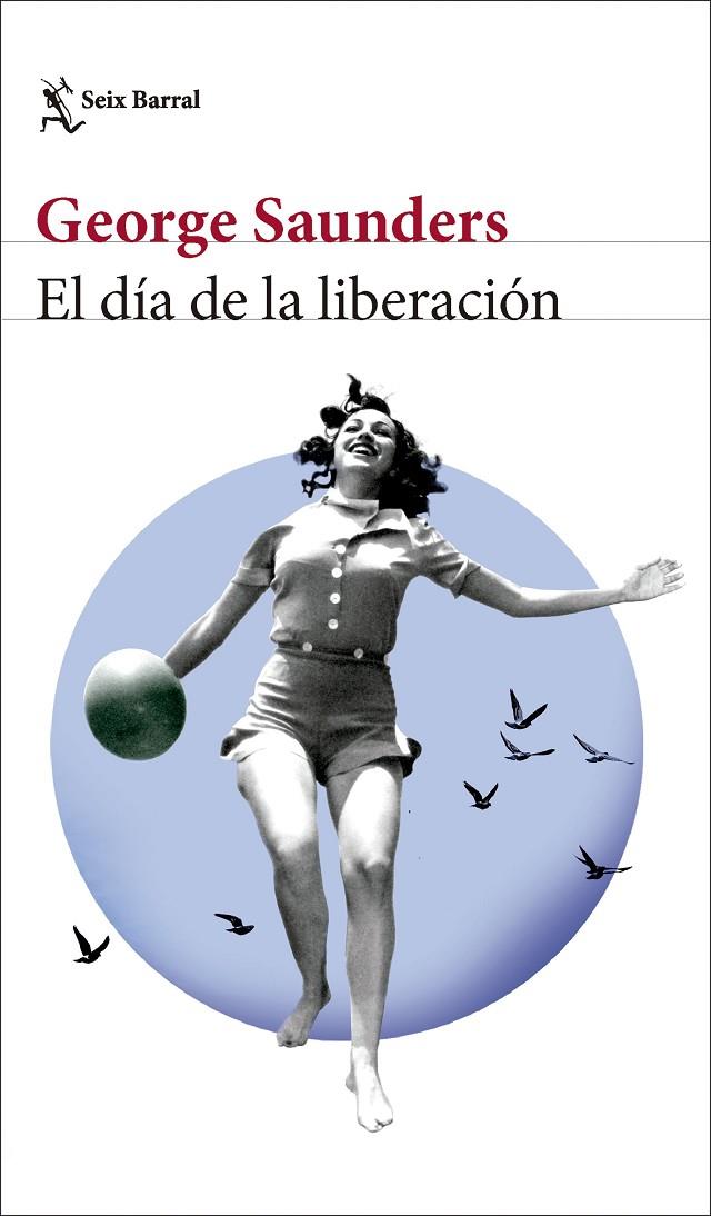 EL DÍA DE LA LIBERACIÓN | 9788432242847 | SAUNDERS, GEORGE | Llibreria Ombra | Llibreria online de Rubí, Barcelona | Comprar llibres en català i castellà online