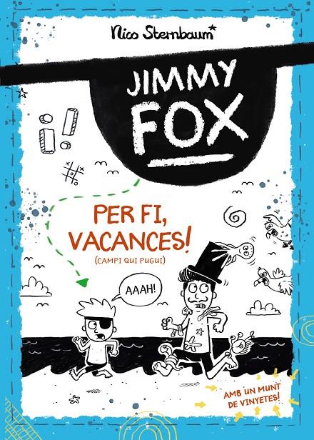 JIMMY FOX. PER FI, VACANCES! (CAMPI QUI PUGUI) | 9788448962982 | STERNBAUM, NICO | Llibreria Ombra | Llibreria online de Rubí, Barcelona | Comprar llibres en català i castellà online