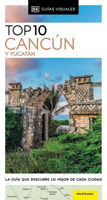 CANCÚN Y YUCATÁN (GUÍAS VISUALES TOP 10) | 9780241682944 | DK | Llibreria Ombra | Llibreria online de Rubí, Barcelona | Comprar llibres en català i castellà online