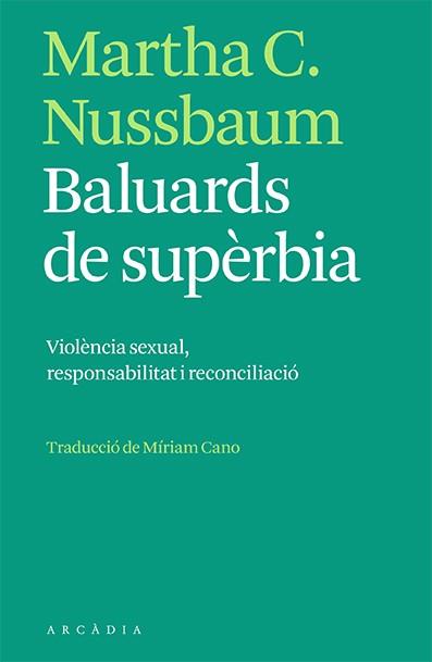 BALUARDS DE SUPÈRBIA | 9788412471731 | C. NUSSBAUM, MARTHA | Llibreria Ombra | Llibreria online de Rubí, Barcelona | Comprar llibres en català i castellà online