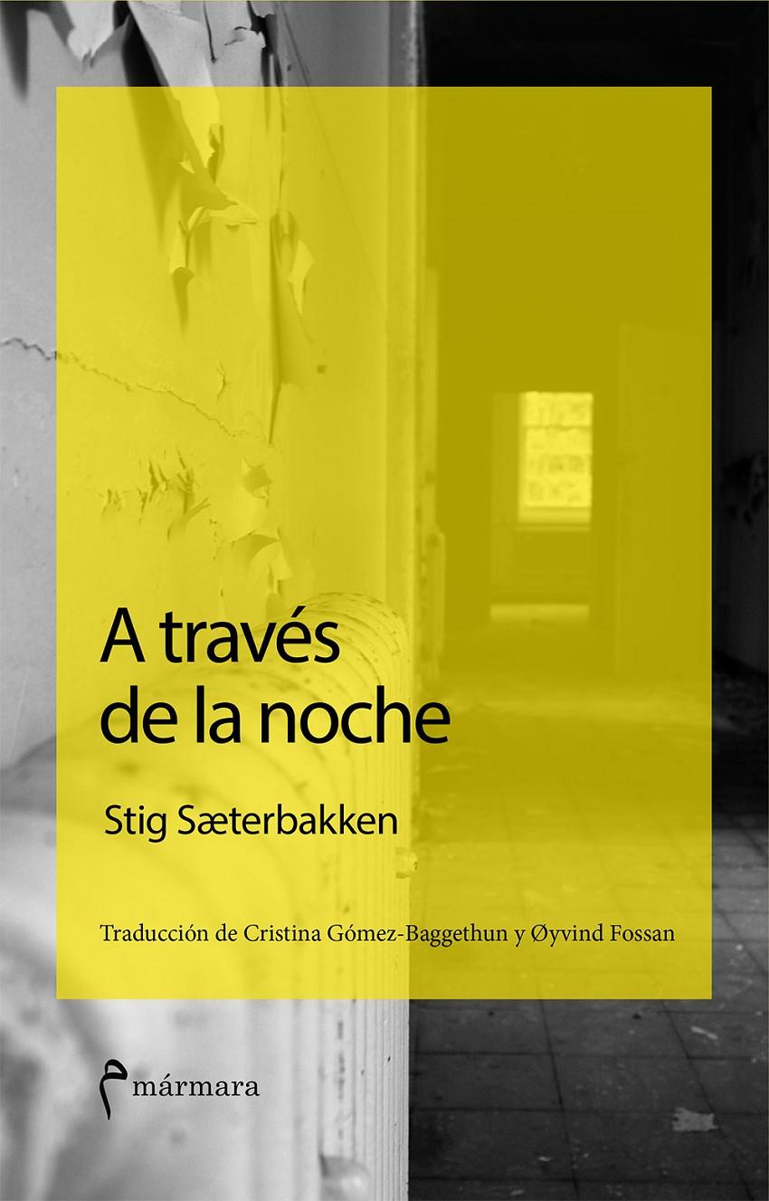 A TRAVÉS DE LA NOCHE | 9788494391385 | STIG SÆTERBAKKEN | Llibreria Ombra | Llibreria online de Rubí, Barcelona | Comprar llibres en català i castellà online