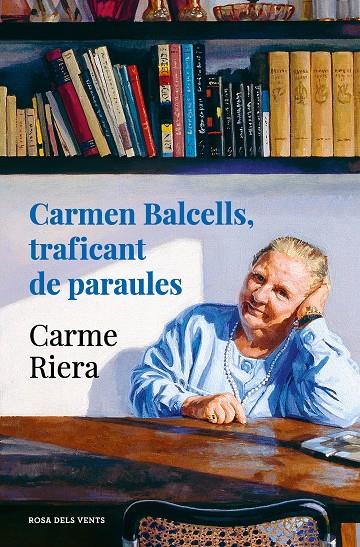 CARMEN BALCELLS, TRAFICANT DE PARAULES | 9788418033834 | RIERA, CARME | Llibreria Ombra | Llibreria online de Rubí, Barcelona | Comprar llibres en català i castellà online