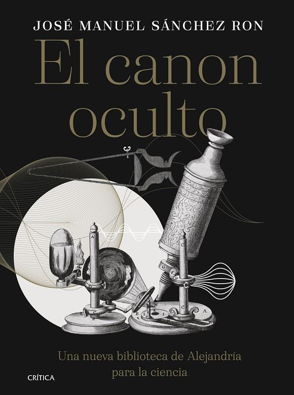 EL CANON OCULTO | 9788491996385 | SÁNCHEZ RON, JOSÉ MANUEL | Llibreria Ombra | Llibreria online de Rubí, Barcelona | Comprar llibres en català i castellà online