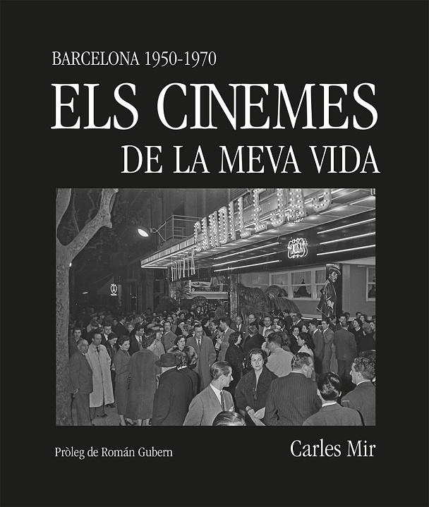 ELS CINEMES DE LA MEVA VIDA | 9788419590367 | MIR, CARLES | Llibreria Ombra | Llibreria online de Rubí, Barcelona | Comprar llibres en català i castellà online