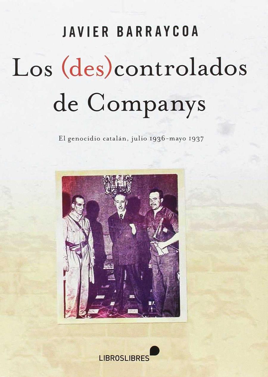 LOS (DES)CONTROLADOS DE COMPANYS | 9788415570646 | BARRAYCOA, JAVIER | Llibreria Ombra | Llibreria online de Rubí, Barcelona | Comprar llibres en català i castellà online