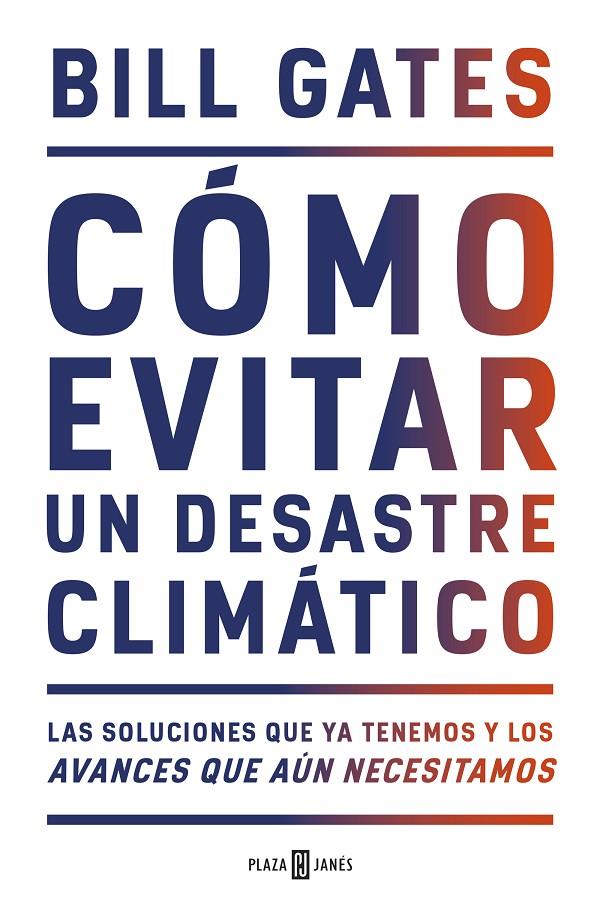 CÓMO EVITAR UN DESASTRE CLIMÁTICO | 9788401025167 | GATES, BILL | Llibreria Ombra | Llibreria online de Rubí, Barcelona | Comprar llibres en català i castellà online