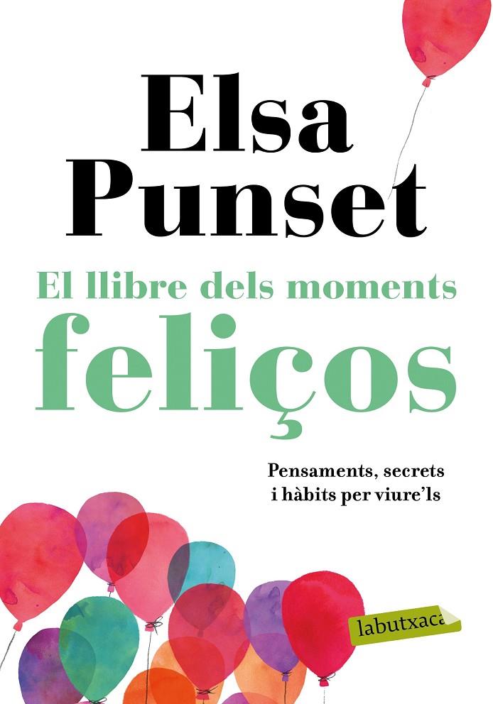 EL LLIBRE DELS MOMENTS FELIÇOS | 9788417420895 | PUNSET, ELSA | Llibreria Ombra | Llibreria online de Rubí, Barcelona | Comprar llibres en català i castellà online