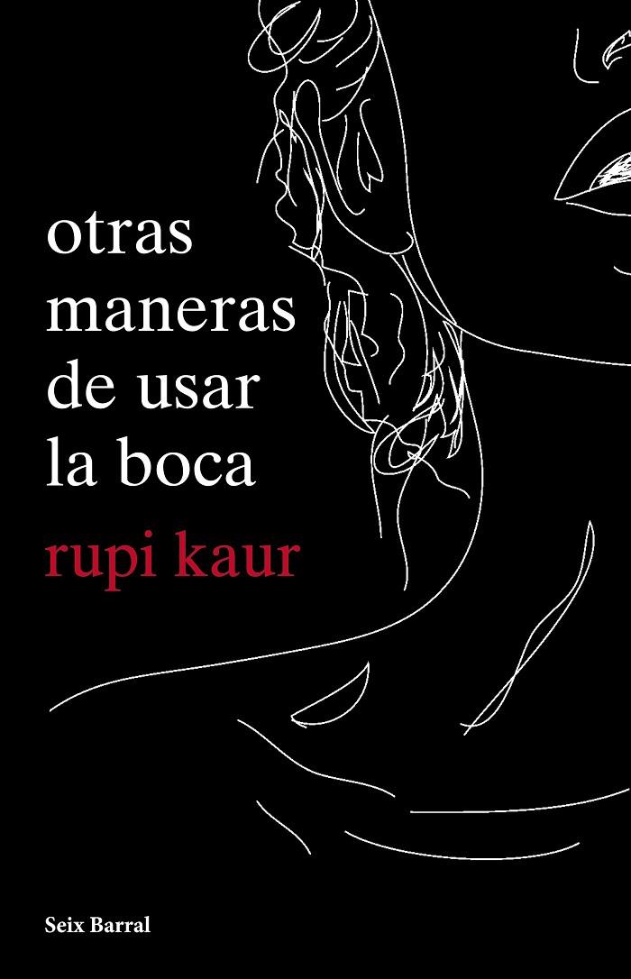 OTRAS MANERAS DE USAR LA BOCA | 9788432234064 | KAUR, RUPI | Llibreria Ombra | Llibreria online de Rubí, Barcelona | Comprar llibres en català i castellà online