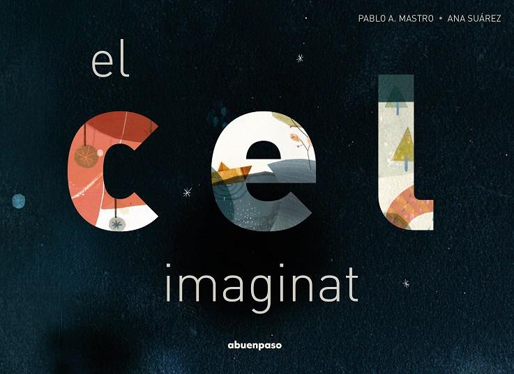 EL CEL IMAGINAT | 9788417555849 | ALONSO MASTRO, PABLO | Llibreria Ombra | Llibreria online de Rubí, Barcelona | Comprar llibres en català i castellà online