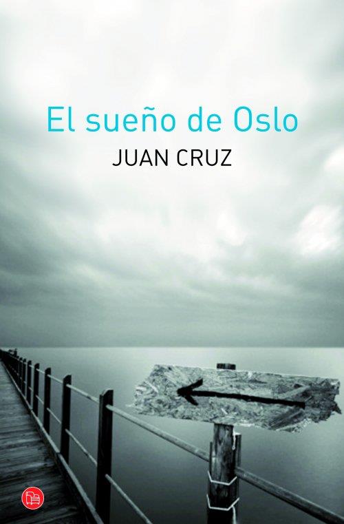EL SUEÑO DE OSLO | 9788466326858 | JUAN CRUZ RUIZ | Llibreria Ombra | Llibreria online de Rubí, Barcelona | Comprar llibres en català i castellà online