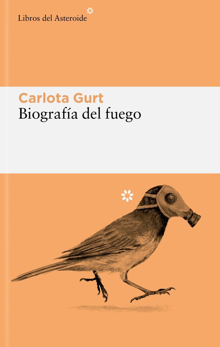 BIOGRAFÍA DEL FUEGO | 9788419089625 | GURT, CARLOTA | Llibreria Ombra | Llibreria online de Rubí, Barcelona | Comprar llibres en català i castellà online