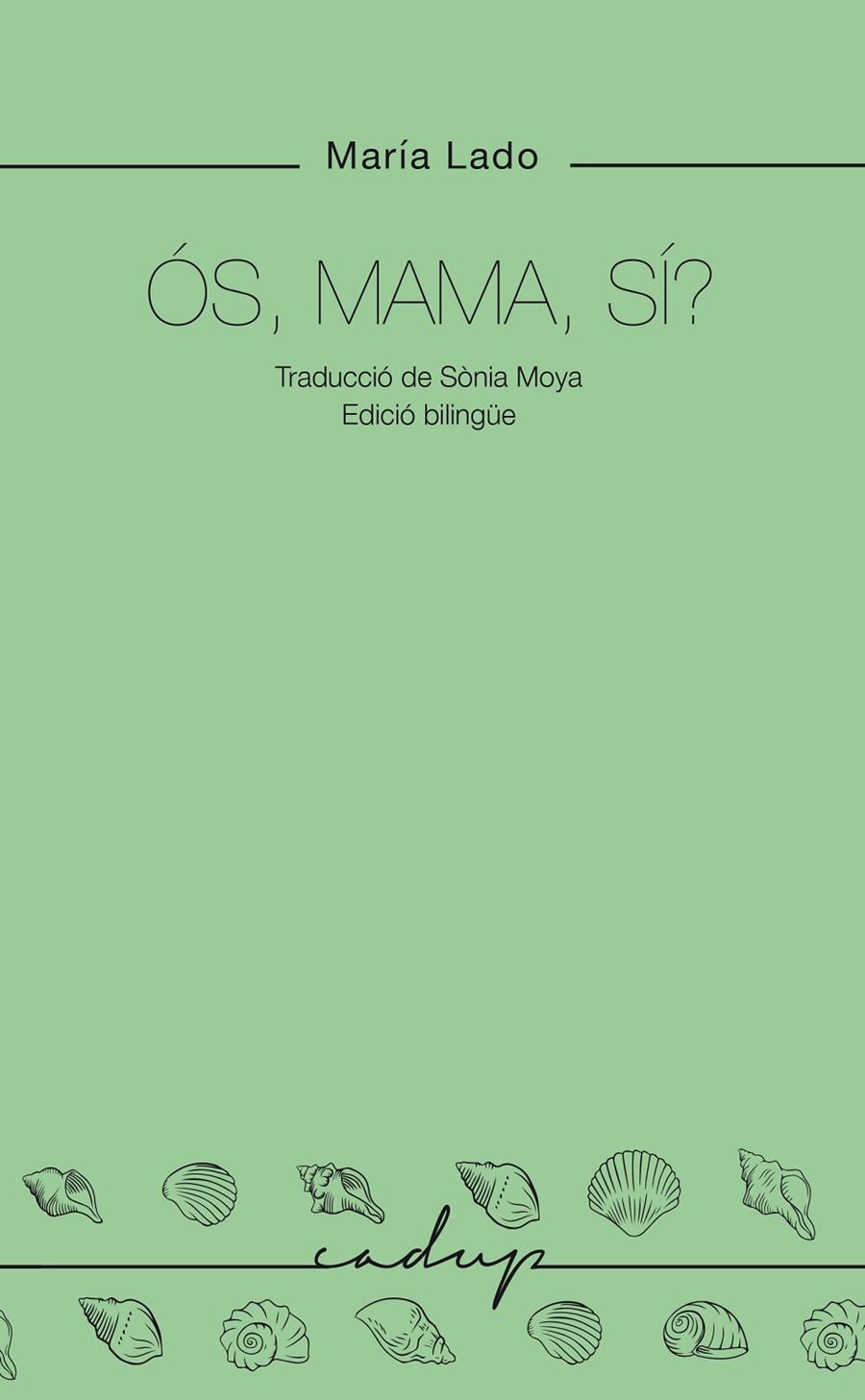 ÓS, MAMA, SÍ? | 9788412791136 | LADO, MARIA | Llibreria Ombra | Llibreria online de Rubí, Barcelona | Comprar llibres en català i castellà online