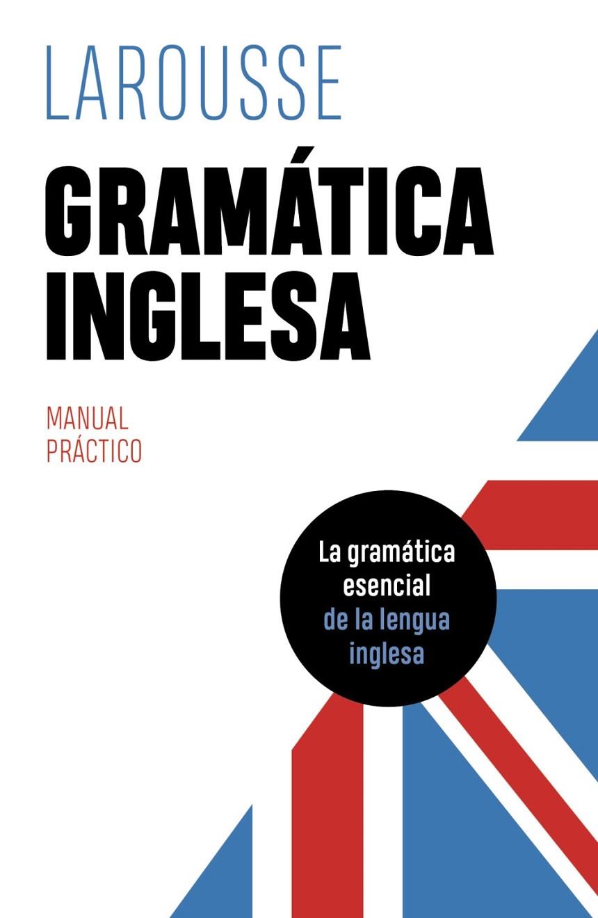 GRAMÁTICA INGLESA | 9788419436061 | ÉDITIONS LAROUSSE | Llibreria Ombra | Llibreria online de Rubí, Barcelona | Comprar llibres en català i castellà online
