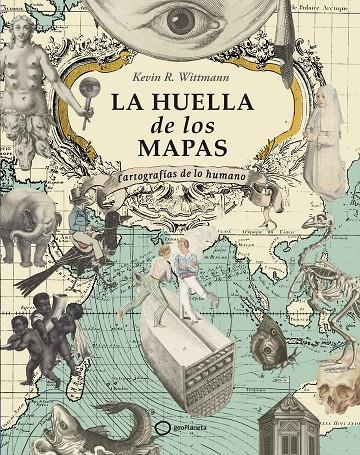 LA HUELLA DE LOS MAPAS | 9788408274605 | R. WITTMANN, KEVIN | Llibreria Ombra | Llibreria online de Rubí, Barcelona | Comprar llibres en català i castellà online
