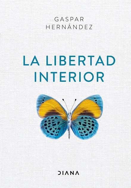 LA LIBERTAD INTERIOR | 9788418118012 | HERNÁNDEZ, GASPAR | Llibreria Ombra | Llibreria online de Rubí, Barcelona | Comprar llibres en català i castellà online