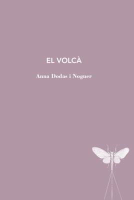 EL VOLCÀ | 9788412665987 | DODAS I NOGUER, ANNA | Llibreria Ombra | Llibreria online de Rubí, Barcelona | Comprar llibres en català i castellà online
