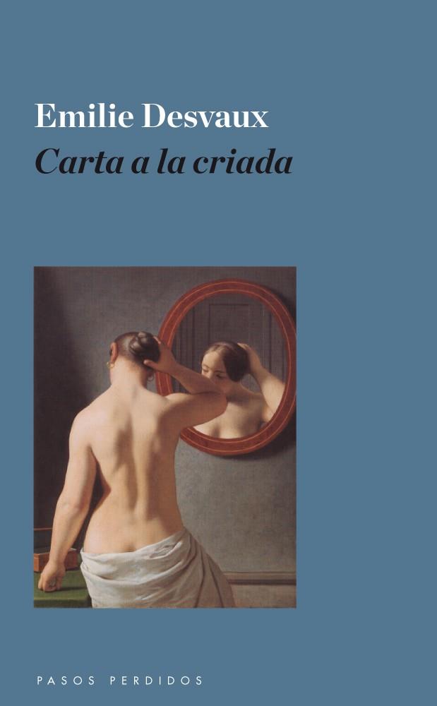 CARTA A LA CRIADA | 9788494116216 | EMILIE DESVAUX | Llibreria Ombra | Llibreria online de Rubí, Barcelona | Comprar llibres en català i castellà online