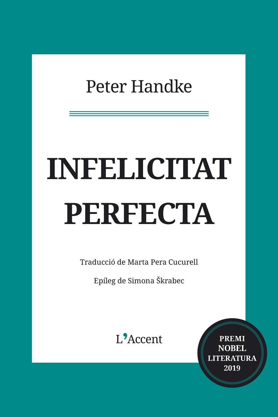 INFELICITAT PERFECTA | 9788416853373 | HANDKE, PETER | Llibreria Ombra | Llibreria online de Rubí, Barcelona | Comprar llibres en català i castellà online