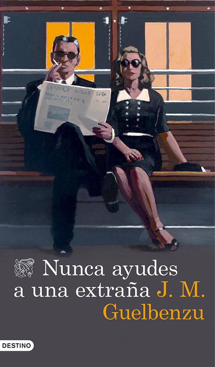 NUNCA AYUDES A UNA EXTRAÑA | 9788423348473 | J. M. GUELBENZU | Llibreria Ombra | Llibreria online de Rubí, Barcelona | Comprar llibres en català i castellà online