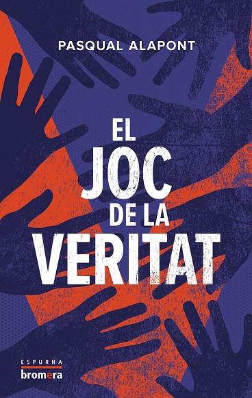 EL JOC DE LA VERITAT | 9788413586083 | PASQUAL ALAPONT | Llibreria Ombra | Llibreria online de Rubí, Barcelona | Comprar llibres en català i castellà online