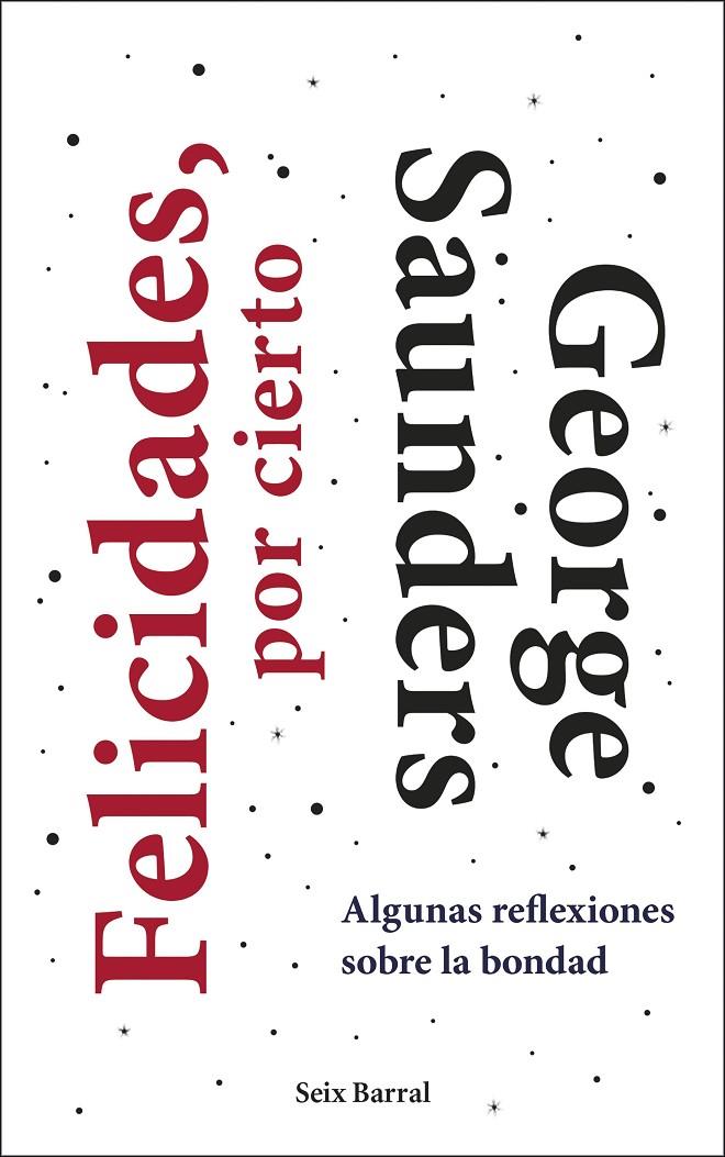 FELICIDADES, POR CIERTO | 9788432236402 | SAUNDERS, GEORGE | Llibreria Ombra | Llibreria online de Rubí, Barcelona | Comprar llibres en català i castellà online