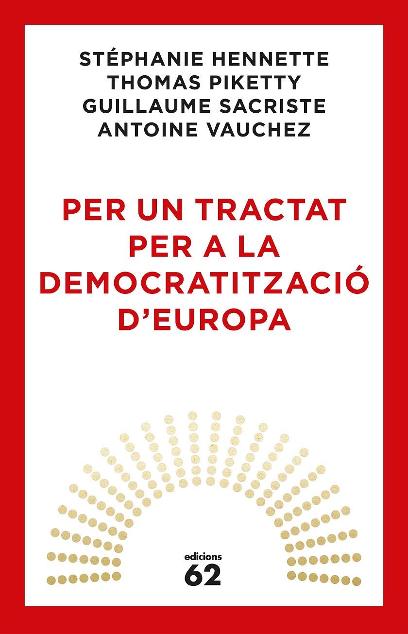 PER UN TRACTAT PER A LA DEMOCRATITZACIÓ D'EUROPA | 9788429776164 | THOMAS PIKETTY/AA. VV. | Llibreria Ombra | Llibreria online de Rubí, Barcelona | Comprar llibres en català i castellà online
