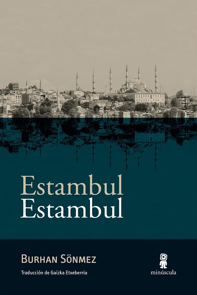 ESTAMBUL ESTAMBUL | 9788494836640 | SÖNMEZ, BURHAN | Llibreria Ombra | Llibreria online de Rubí, Barcelona | Comprar llibres en català i castellà online