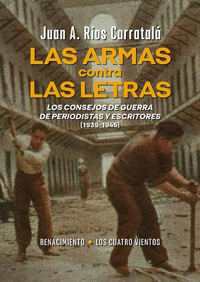 LAS ARMAS CONTRA LAS LETRAS | 9788419791993 | RÍOS CARRATALÁ, JUAN ANTONIO | Llibreria Ombra | Llibreria online de Rubí, Barcelona | Comprar llibres en català i castellà online