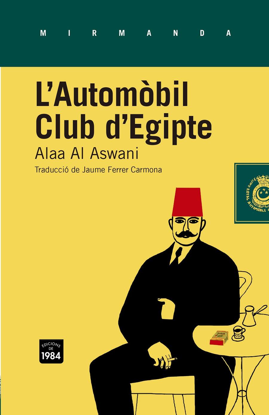 L'AUTOMÒBIL CLUB D'EGIPTE | 9788415835349 | ALAA AL ASWANI | Llibreria Ombra | Llibreria online de Rubí, Barcelona | Comprar llibres en català i castellà online