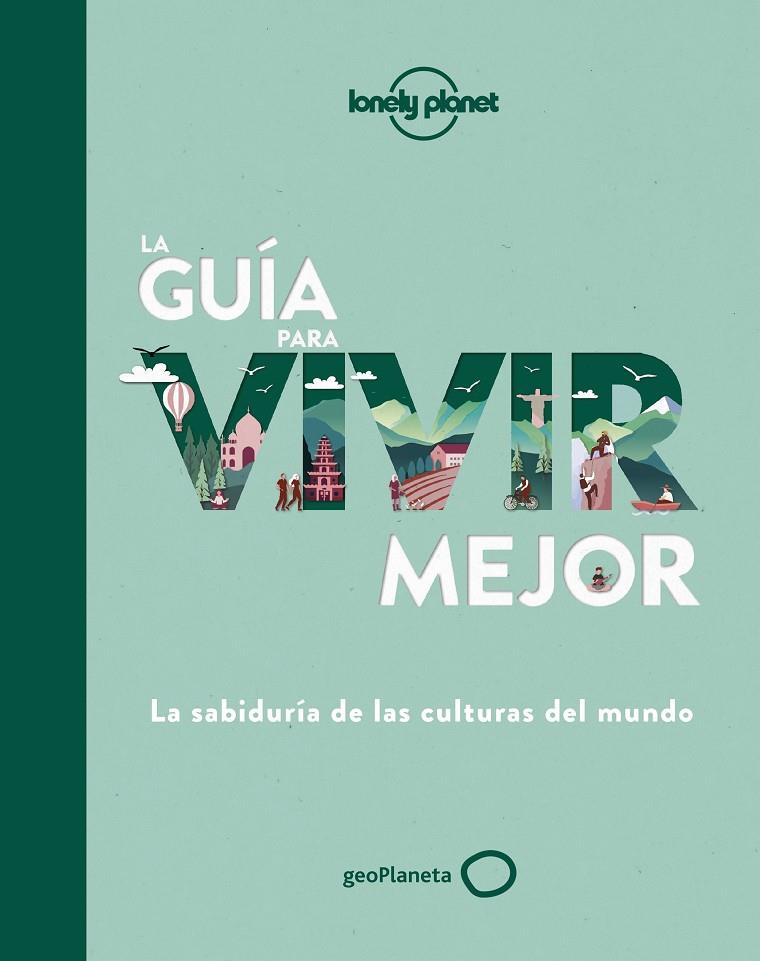 LA GUÍA PARA VIVIR MEJOR | 9788408236429 | AA. VV. | Llibreria Ombra | Llibreria online de Rubí, Barcelona | Comprar llibres en català i castellà online