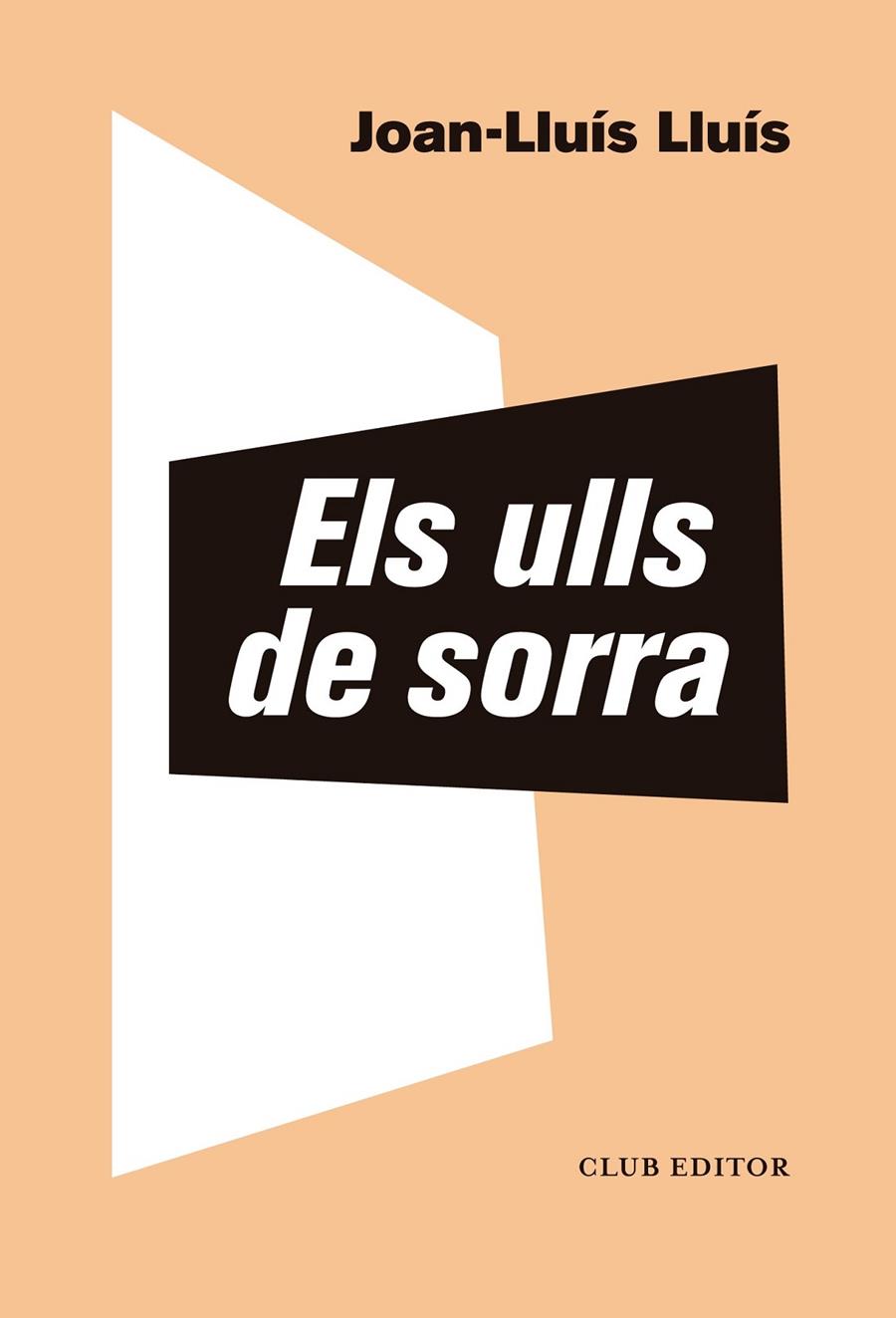 ELS ULLS DE SORRA | 9788473293976 | LLUÍS, JOAN-LLUÍS | Llibreria Ombra | Llibreria online de Rubí, Barcelona | Comprar llibres en català i castellà online