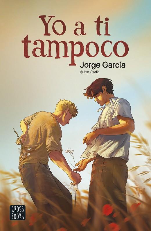YO A TI TAMPOCO | 9788408286912 | JORGE GARCÍA. JOTA_STUDIO | Llibreria Ombra | Llibreria online de Rubí, Barcelona | Comprar llibres en català i castellà online