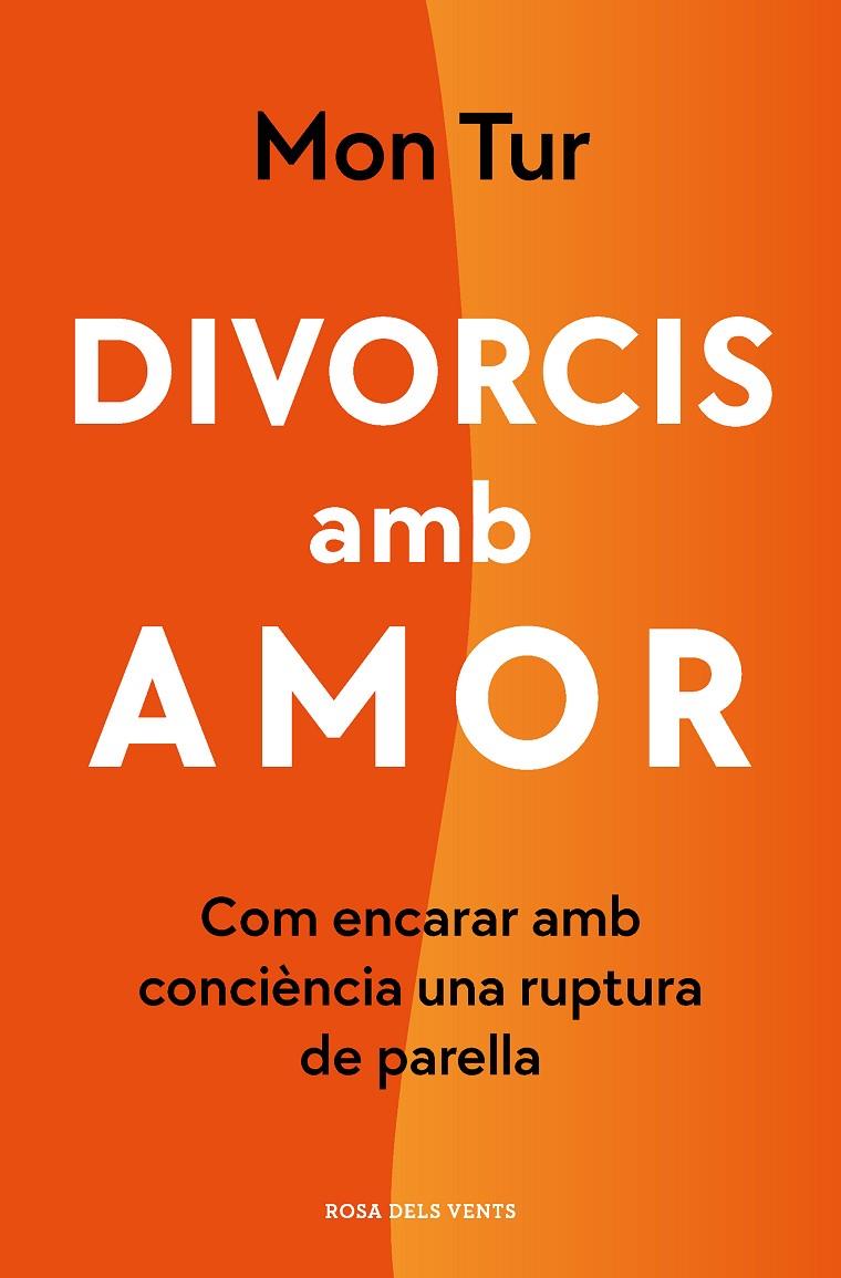 DIVORCIS AMB AMOR | 9788418062254 | TUR, MON | Llibreria Ombra | Llibreria online de Rubí, Barcelona | Comprar llibres en català i castellà online