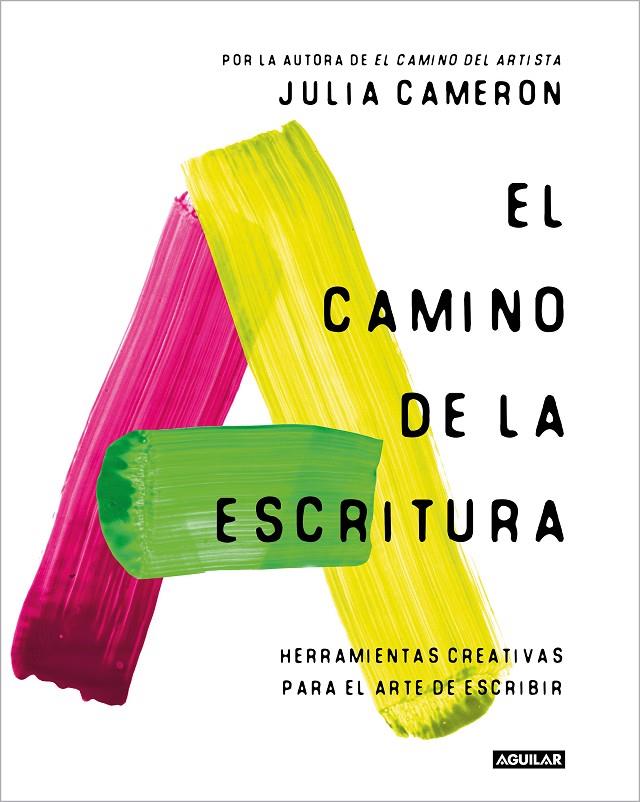 EL CAMINO DE LA ESCRITURA | 9788403524125 | CAMERON, JULIA | Llibreria Ombra | Llibreria online de Rubí, Barcelona | Comprar llibres en català i castellà online