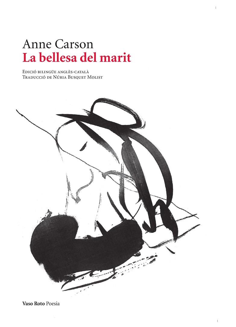 LA BELLESA DEL MARIT | 9788419693457 | CARSON, ANNE | Llibreria Ombra | Llibreria online de Rubí, Barcelona | Comprar llibres en català i castellà online