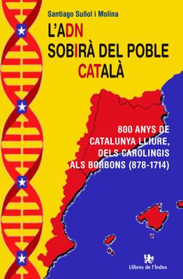 L'ADN SOBIRÀ DEL POBLE CATALÀ | 9788494325793 | SUÑOL I MOLINA, SANTIAGO | Llibreria Ombra | Llibreria online de Rubí, Barcelona | Comprar llibres en català i castellà online