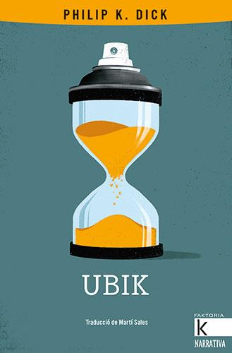 UBIK | 9788418558122 | DICK, PHILIP K. | Llibreria Ombra | Llibreria online de Rubí, Barcelona | Comprar llibres en català i castellà online